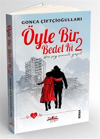 Öyle Bir Bedel Ki 2 / Her Şey Seninle Güzel / Gonca Çiftçioğulları