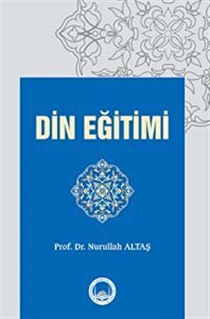Din Eğitimi / Dr. Nurullah Altaş