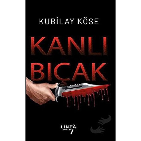 Kanlı Bıçak / Linza Yayınları / Kubilay Köse