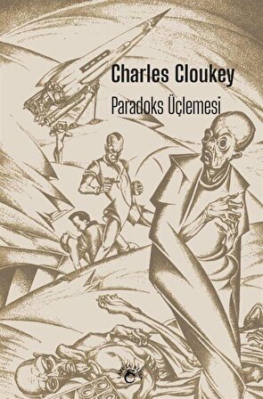 Paradoks Üçlemesi / Charles Cloukey
