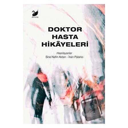 Doktor Hasta Hikayeleri / Anima Yayınları / Kolektif