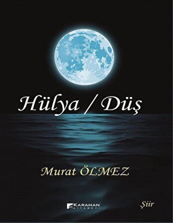 Hülya / Düş / Murat Ölmez