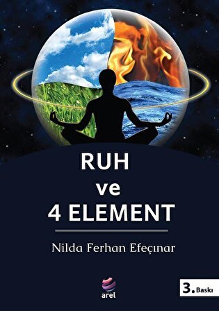Ruh ve 4 Element / Nilda Ferhan Efeçınar