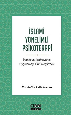 İslami Yönelimli Psikoterapi / Carrie York Al-Karam