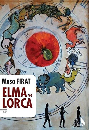 Elma ve Lorca / Musa Fırat