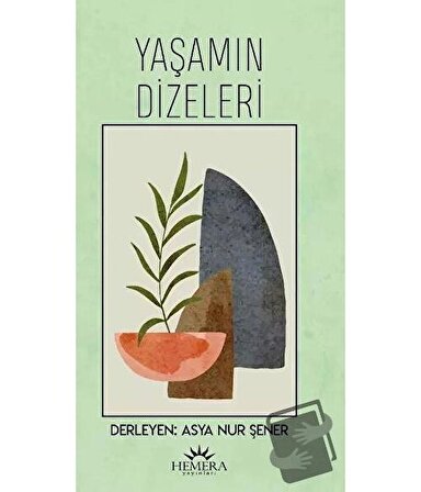 Yaşamın Dizeleri / Hemera Yayınları / Asya Nur Şener
