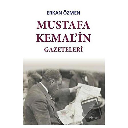 Mustafa Kemal'in Gazeteleri / Armoni Yayıncılık / Erkan Özmen
