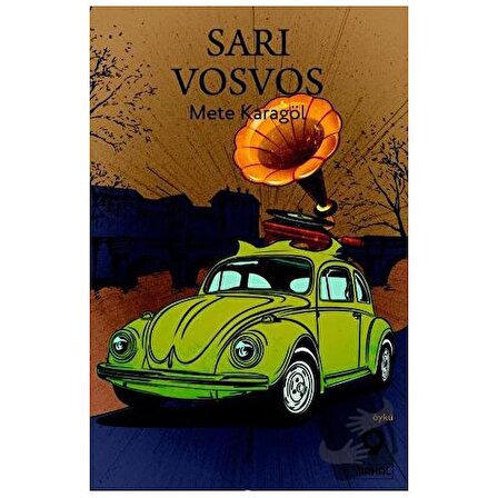 Sarı Vosvos / Mahal Edebiyat / Mete Karagöl