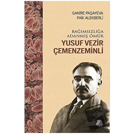 Bağımsızlığa Adanmış Ömür Yusuf Vezir Çemenzeminli / Turay Kitap Yayıncılık