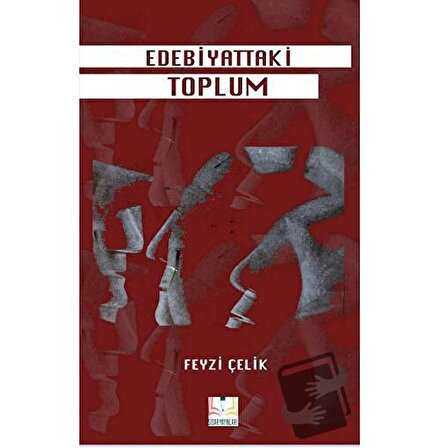Edebiyattaki Toplum (Ciltli) / Sidar Yayınları / Feyzi Çelik
