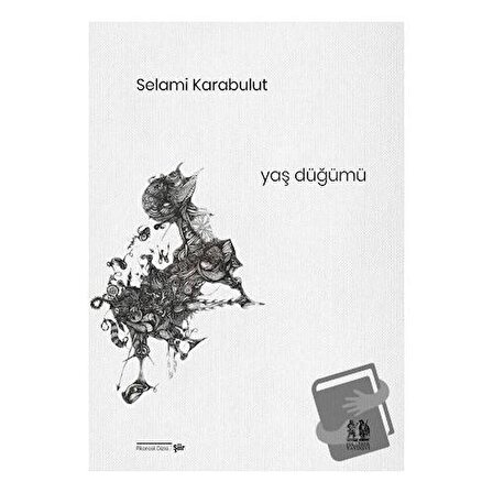 Yaş Düğümü / Pikaresk Yayınevi / Selami Karabulut