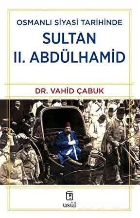 Osmanlı Siyasi Tarihinde Sultan II. Abdülhamid