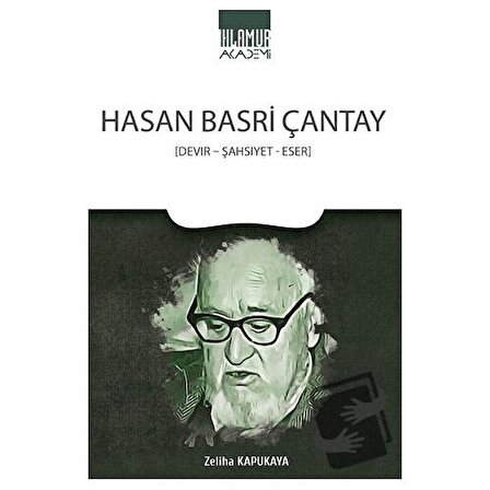 Hasan Basri Çantay / Ihlamur Akademi / Zeliha Kapukaya