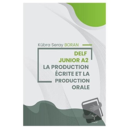 Delf Junior A2 La Productıion Ecrite Et La Production Orale / Umuttepe Yayınları /