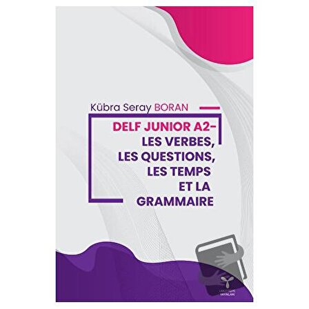 Delf Junior A2   Les Verbes, Les Questions, Les Temps Et La Grammaire / Umuttepe