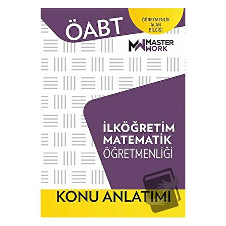 ÖABT İlköğretim Matematik Öğretmenliği Konu Anlatımı / MasterWork / Kolektif