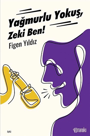 Yağmurlu Yokuş, Zeki Ben! / Figen Yıldız