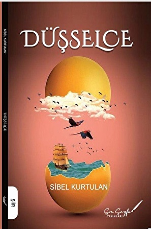 Düşcelse / Sibel Kurtulan