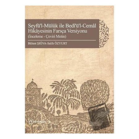 Seyfü'l Müluk ile Bedi'ül Cemal Hikayesinin Farsça Versiyonu / Fenomen Yayıncılık
