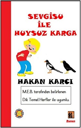 Sevgisu İle Huysuz Karga / Hakan Karcı