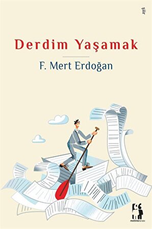 Derdim Yaşamak / F. Mert Erdoğan
