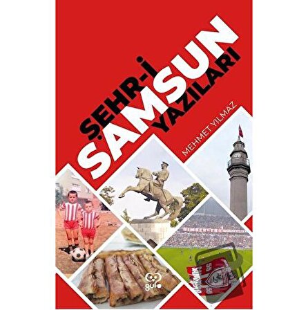 Şehr i Samsun Yazıları / Gufo Yayınları / Mehmet Yılmaz