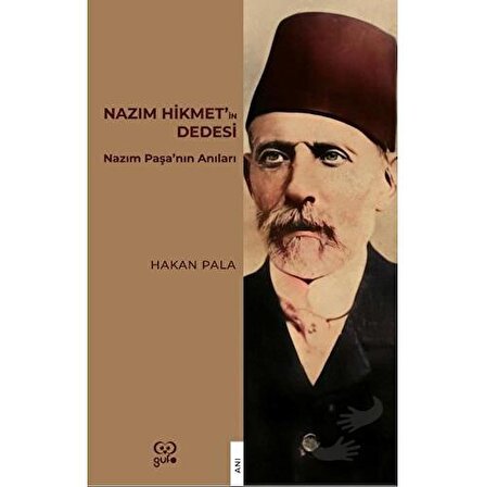 Nazım Hikmet’in Dedesi / Gufo Yayınları / Hakan Pala