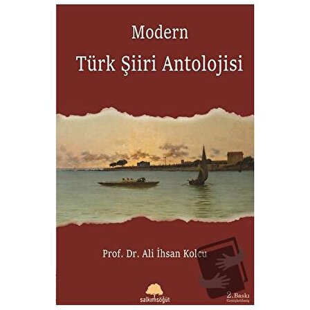 Modern Türk Şiiri Antolojisi / Salkımsöğüt Yayınları / Ali İhsan Kolcu