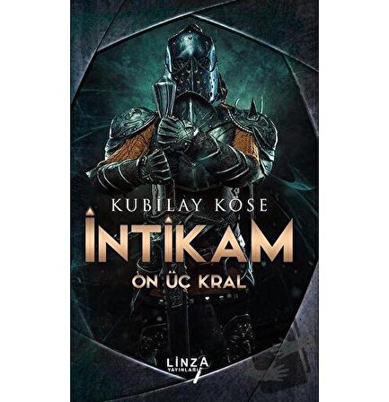 İntikam   On Üç Kral / Linza Yayınları / Kubilay Köse