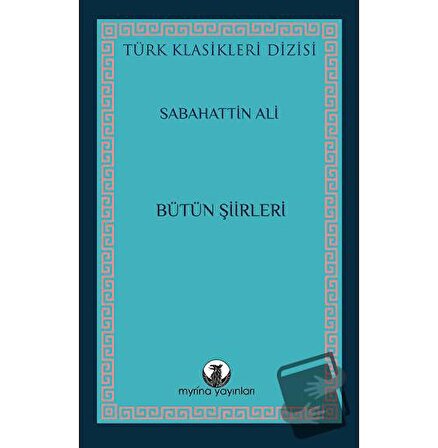 Sabahattin Ali Bütün Şiirleri / Myrina Yayınları / Sabahattin Ali