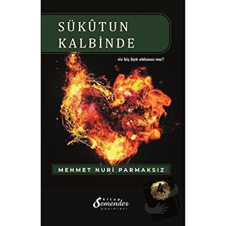 Sükutun Kalbinde / Semender Kitap Yayınları / Mehmet Nuri Parmaksız