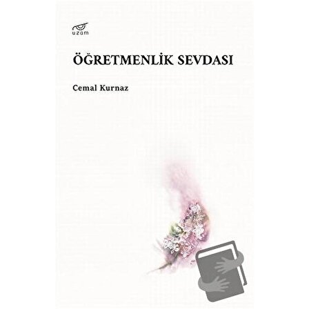 Öğretmenlik Sevdası / Uzam Yayınları / Cemal Kurnaz