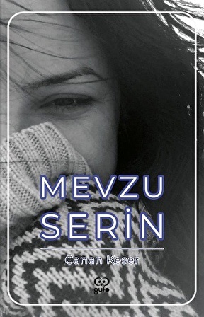 Mevzu Serin / Canan Keser