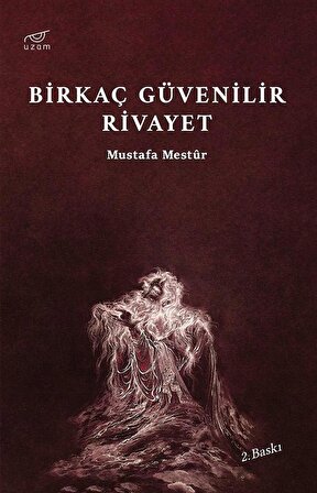 Birkaç Güvenilir Rivayet / Mustafa Mestur