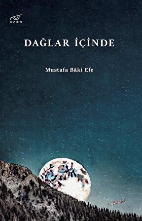 Dağlar İçinde / Mustafa Baki Efe