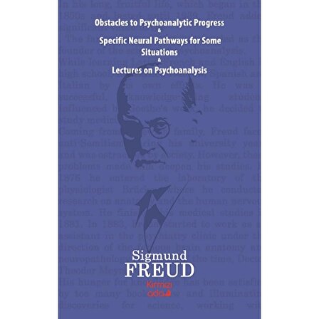 Obstacles To Psychoanalytic Progress&Specific Neuarl Pathways For Some Situations&Lectures On Psycho