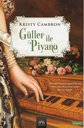 Güller ve Piyano / Kristy Cambron