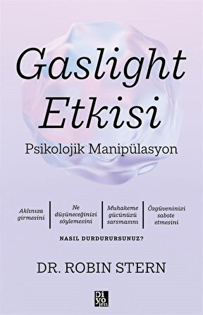 Gaslight Etkisi - Psikolojik Manipülasyon / Robin Stern