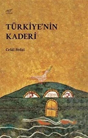 Türkiye'nin Kaderi / Celal Fedai
