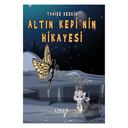 Altın Kedinin Hikayesi / Linza Yayınları / Tahire Keskin