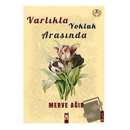 Varlıkla Yokluk Arasında / X10 Kitap / Merve Ağır