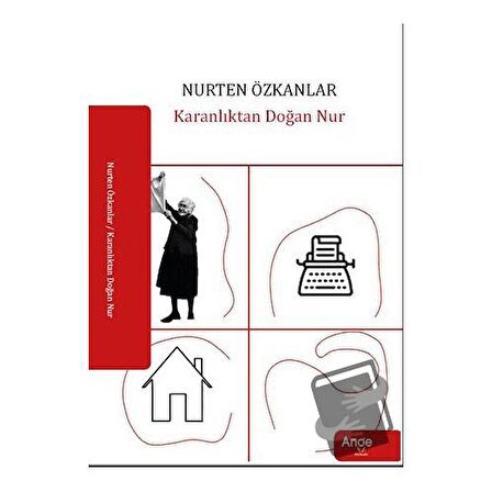 Karanlıktan Doğan Nur / Ange Yayınları / Nurten Özkanlar