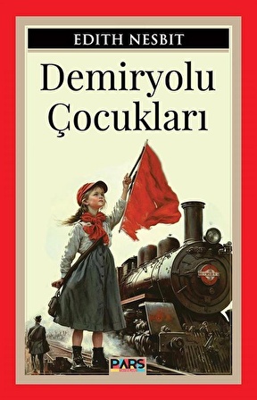 Demiryolu Çocukları / Edith Nesbit