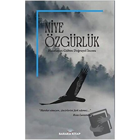 Niye Özgürlük / Baraka Kitap / Gülten Doğruyol İncesu