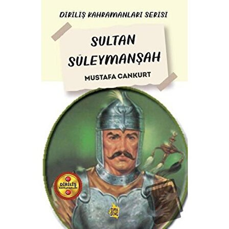 Sultan Süleymanşah / Çıra Yayınları / Mustafa Cankurt