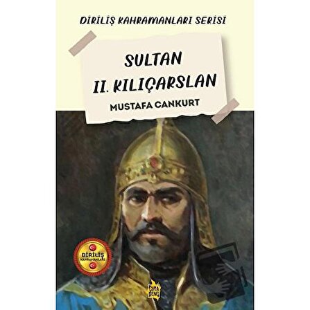 Sultan II. Kılıçarslan / Çıra Yayınları / Mustafa Cankurt