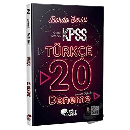 2023 KPSS Türkçe Tamamı Çözümlü 20 Bordo Deneme Sınavı / Eğit Akademi / Kolektif