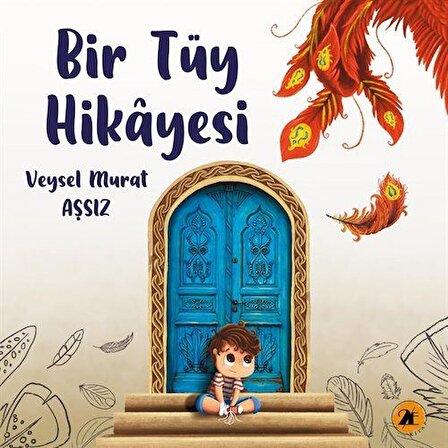 Bir Tüy Hikayesi / Veysel Murat Aşsız