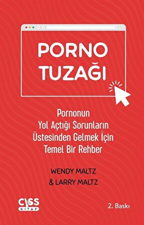 Porno Tuzağı & Pornonun Yol Açtığı Sorunların Üstesinden Gelmek İçin Temel Bir Rehber / Wendy Maltz