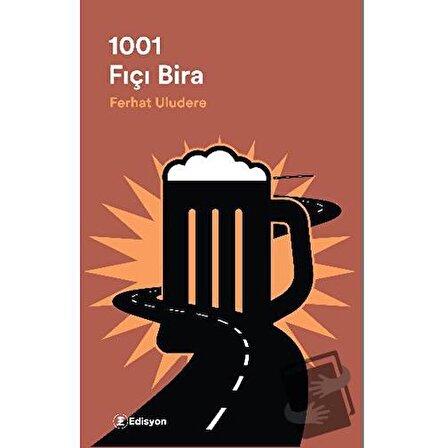 1001 Fıçı Bira / Edisyon Kitap / Ferhat Uludere